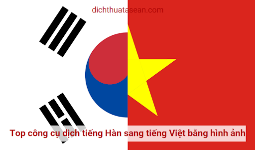 Top công cụ dịch tiếng Hàn sang tiếng Việt bằng hình ảnh tốt nhất