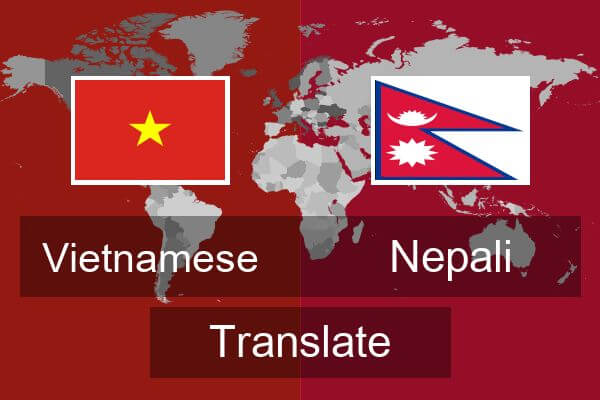 Dịch vụ dịch tiếng Việt sang tiếng Nepal và ngược lại chất lượng cao, giá tiết kiệm 1 Nhu cầu tìm kiếm dịch tiếng Việt sang tiếng Nepal và ngược lại đang ngày càng tăng cao