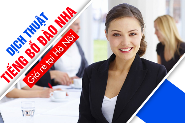 Dịch thuật tiếng Bồ Đào Nha uy tín, giá rẻ 1 Dich thuat tieng bo dao nha uy tin gia re