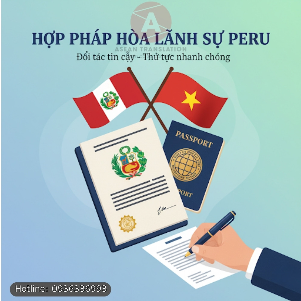 Hợp Pháp Hóa Lãnh Sự Peru – Dịch Thuật Asean 1 Dịch vụ hợp pháp hóa lãnh sự Peru nhanh chóng tại Hà Nội – Dịch Thuật Asean