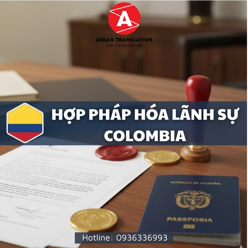 Hợp Pháp Hóa Lãnh Sự Colombia – Dịch Thuật Asean 1 Hợp Pháp Hóa Lãnh Sự