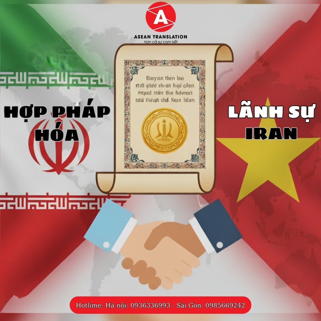 Hợp Pháp Hóa Lãnh Sự Iran – Dịch Thuật Asean 1 Hợp Pháp Hóa Lãnh Sự Iran