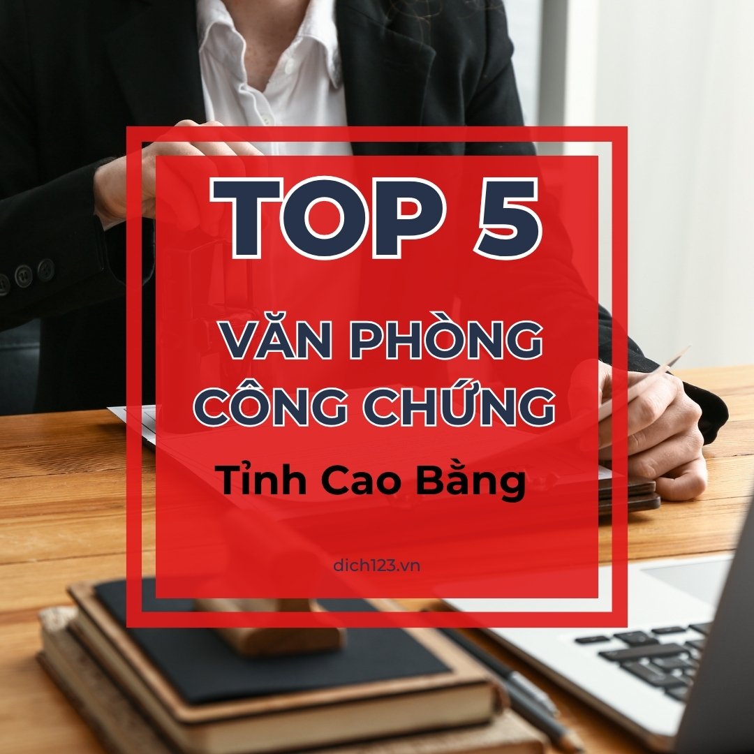 Top 5 Văn phòng dịch thuật công chứng Cao Bằng 1 Top 4 văn phòng dịch thuật công chứng uy tín tại Cao Bằng – Dịch Thuật Asean dẫn đầu với dịch vụ chuyên nghiệp, nhanh chóng, giá tốt, hỗ trợ online 24/7.