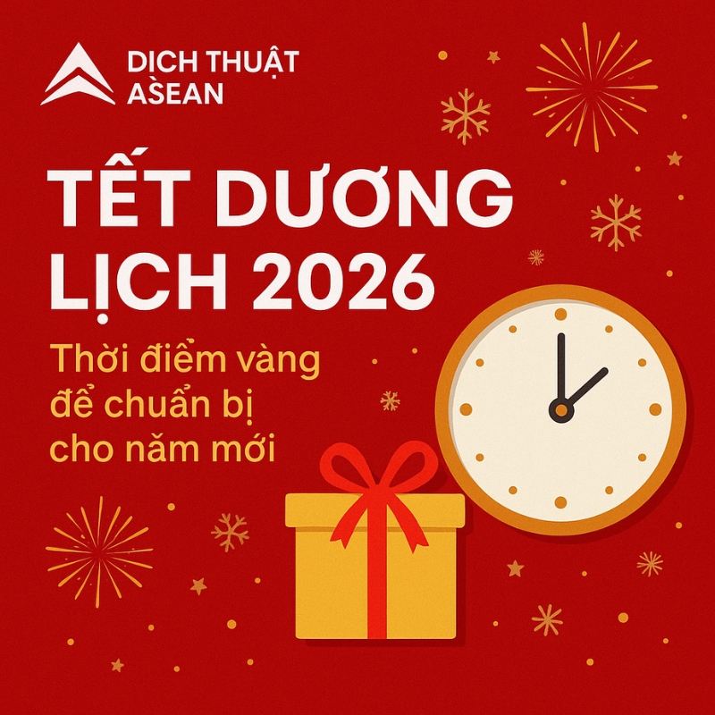 Tết Dương Lịch 2026 – Khởi Đầu Năm Mới Cùng Dịch Thuật Asean 1 Dịch Thuật Asean sẵn sàng đồng hành cùng doanh nghiệp và cá nhân trong dịp Tết Dương Lịch 2026.
